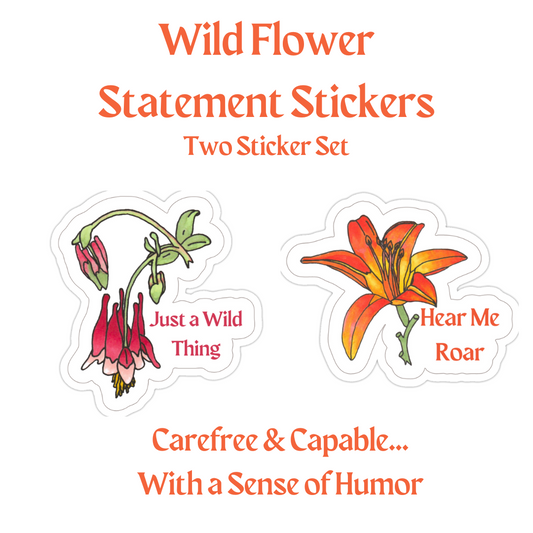 Wild Flower Die-Cut Sticker Set - Just a Wild Thing Sticker - Hear Me Roar Sticker - 2" x 2" Statement Stickers - Literacy Project - Stationery